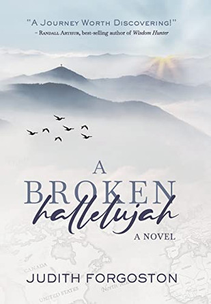 A Broken Hallelujah by Judith Forgoston 9781737245711