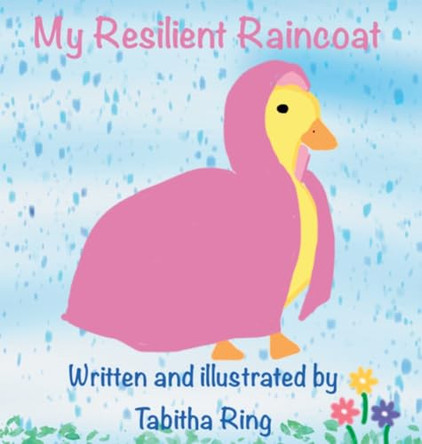 My Resilient Raincoat by Tabitha Ring 9781763765917