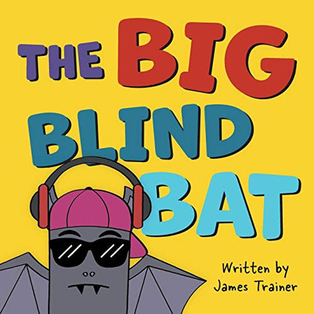 The Big Blind Bat by James Trainer 9781922337719
