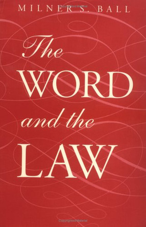 The Word and the Law by Milner S. Ball 9780226036274
