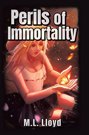 Perils of Immortality by M L Lloyd 9780228824732