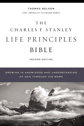 NASB, Charles F. Stanley Life Principles Bible, 2nd Edition, Hardcover, Comfort Print: Holy Bible, New American Standard Bible by Charles F. Stanley