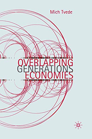 Overlapping Generations Economies by Mich Tvede 9780230243347