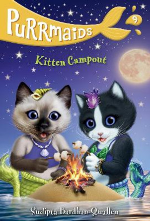 Purrmaids #9: Kitten Campout by Sudipta Bardhan-Quallen