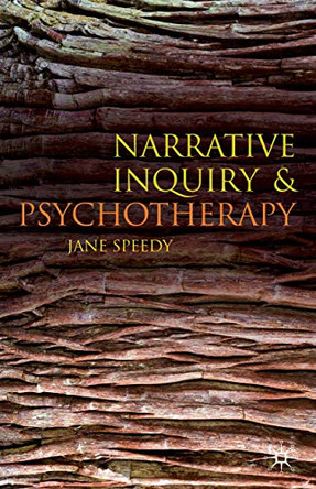 Narrative Inquiry and Psychotherapy by Jane Speedy 9780333990261