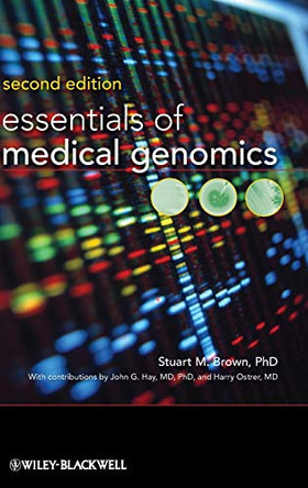 Essentials of Medical Genomics by Stuart M. Brown 9780470140192