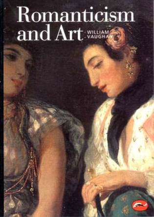 Romanticism and Art by William Vaughan 9780500202753