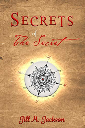 Secrets of The Secret by Jill M Jackson 9780578640419
