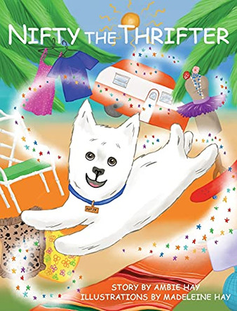 Nifty the Thrifter by Ambie Hay 9780578841700