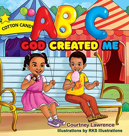 ABC God Created Me by Courtney Lawrence 9780578995083