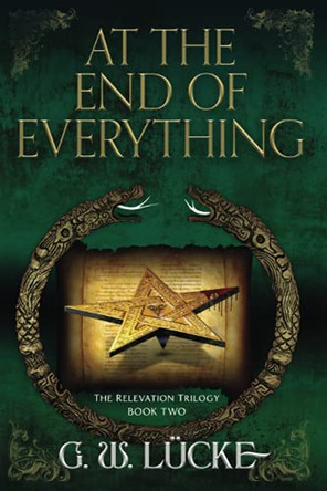 At the End of Everything by G W Lücke 9780648820727