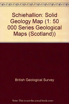 Schiehallion: Solid Geology Map by  9780751829372