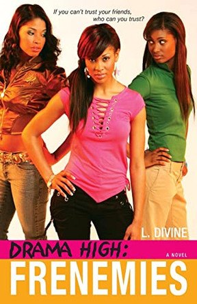 Drama High: Frenemies by L. Divine 9780758225320