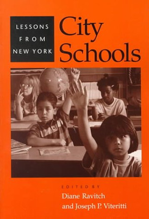 City Schools: Lessons from New York by Diane Ravitch 9780801863424