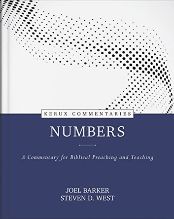Numbers: A Commentary for Biblical Preaching and Teaching by Joel Barker 9780825458521