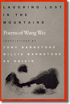 Laughing Lost in the Mountains - Poems of Wang Wei by Wang 9780874515640