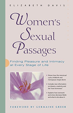Women'S Sexual Passages: Finding Pleasure and Intimacy at Every Stage of Life by Elizabeth Davis 9780897932929