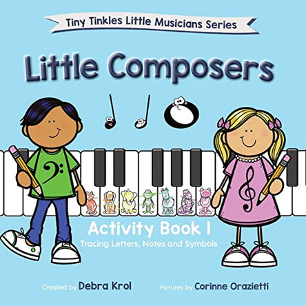 Little Composers Activity Book 1 by Debra Krol 9780980888874