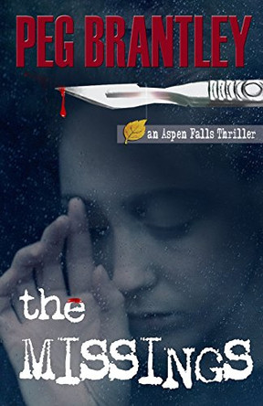 The Missings by Peg Brantley 9780985363833