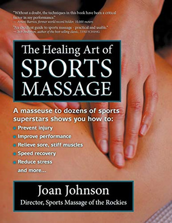 The Healing Art of Sports Massage by Joan Johnson 9780985365035