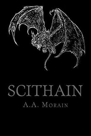 Scithain: Vampyric Witchcraft of the Drakon Covenant by A a Morain 9780997836387