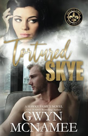 Tortured Skye: A Hawke Family Novel by Gwyn McNamee 9780997859416