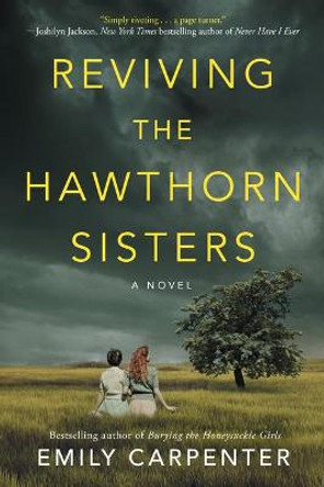 Reviving the Hawthorn Sisters by Emily Carpenter