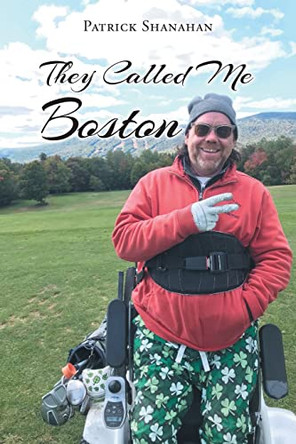 They Called Me Boston by Patrick Shanahan 9781098088040