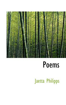 Poems by Jaetta Philipps 9781110561421