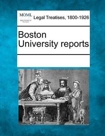 Boston University Reports by Multiple Contributors 9781241031046