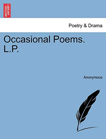 Occasional Poems. L.P. by Anonymous 9781241036508