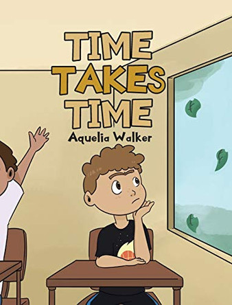 Time Takes Time by Aquelia Walker 9781662417764