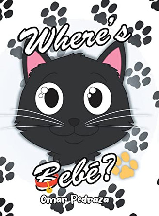 Where's Bebe? by Omar Pedraza 9781662483325