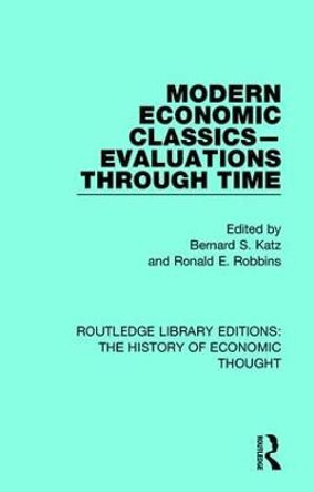 Modern Economic Classics-Evaluations Through Time by Bernard S. Katz