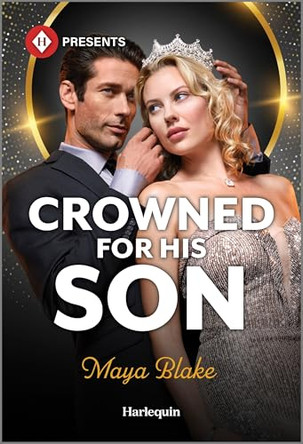 Crowned for His Son by Maya Blake 9781335939821
