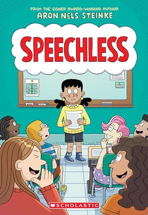 Speechless: A Graphic Novel by Aron Nels Steinke 9781338849325