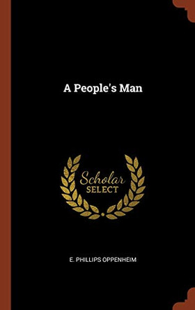 A People's Man by E Phillips Oppenheim 9781374821460