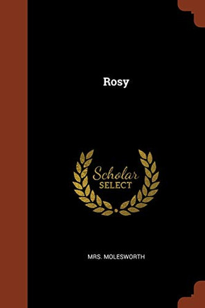 Rosy by Mrs Molesworth 9781374857230