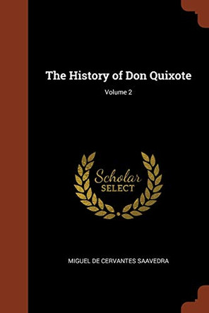 The History of Don Quixote; Volume 2 by Miguel De Cervantes Saavedra 9781375014489