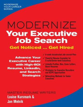 Modernize Your Executive Job Search: Get Noticed ... Get Hired by Louise Kursmark