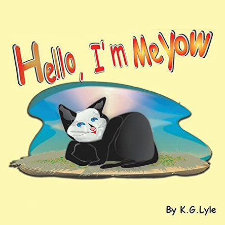 Hello, I'm Meyow by Kg Lyle 9781737043591