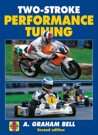 Two-Stroke Performance Tuning: Second edition by A. Graham Bell