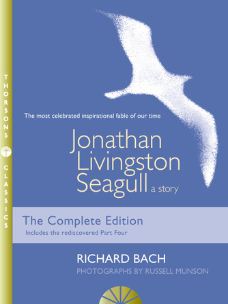 Jonathan Livingston Seagull: A story by Richard Bach