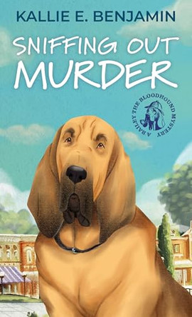 Sniffing Out Murder by Kallie E Benjamin 9781420523058