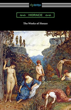 The Works of Horace by Horace 9781420970166