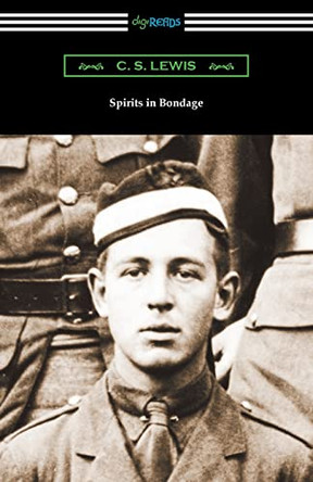 Spirits in Bondage by C S Lewis 9781420978773