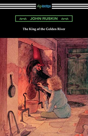 The King of the Golden River by John Ruskin 9781420979053