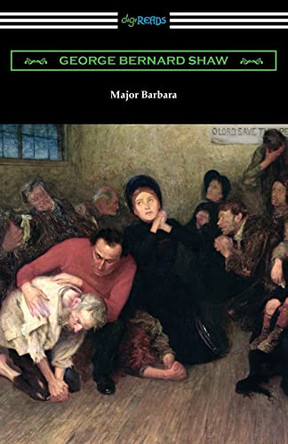 Major Barbara by George Bernard Shaw 9781420979091