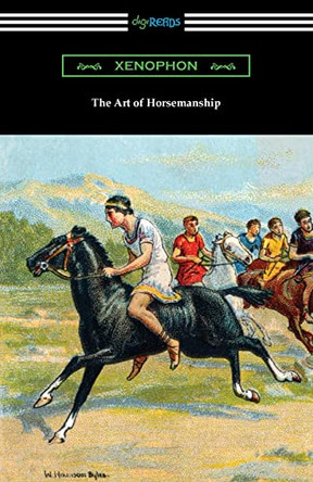 The Art of Horsemanship by Xenophon 9781420979329