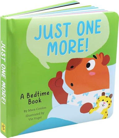 Just One More! - A Bedtime Book (Padded Board Book): A Bedtime Book by Mara Conlon 9781441343741